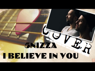 Аккорды - 5nizza I Believe In You - PRO гитару