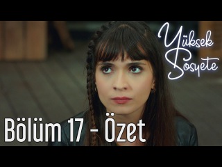 Yüksek Sosyete 17. Bölüm - Özet