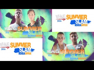 28.08.16 WMG.Summer Slam 2016 Часть 1(Рестлинг)