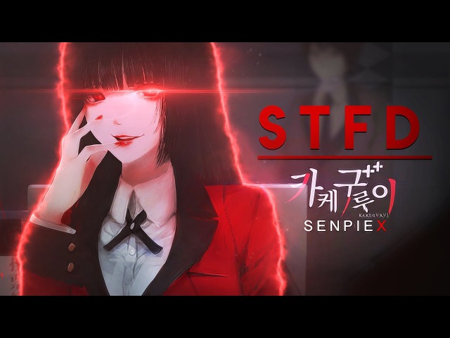 Kakegurui「AMV」- STFD ᴴᴰ
