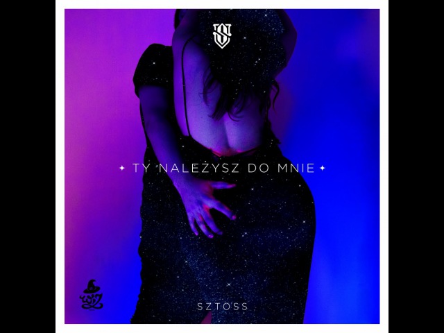 Sztoss - Ty Należysz Do Mnie