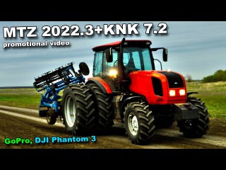 MTZ 2022.3+KNK 7.2. РЕКЛАМНЫЙ РОЛИК.PROMOTIONAL VIDEO. DJI Phantom 3.