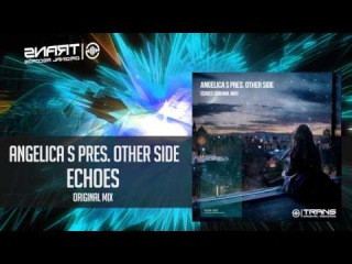 Angelica S Pres Other Side Echoes Original Mix