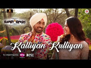 Kalliyan Kulliyan - Super Singh | Diljit Dosanjh & Sonam Bajwa | Jatinder Shah