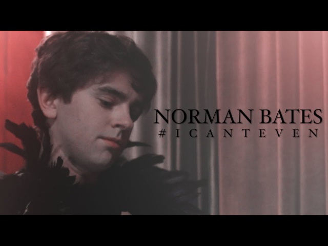 ● norman bates | icanteven