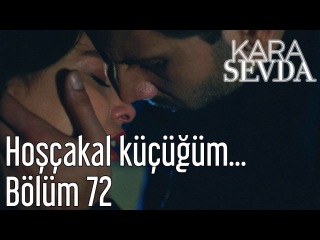 Kara Sevda 72. Bölüm - Hoşçakal Küçüğüm