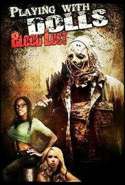 Игра в куклы : Жажда крови / Playing with Dolls: Bloodlust (2016) Игра в куклы : Жажда крови / Playing with Dolls: Bloodlust (2016)