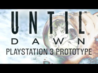 Until Dawn : PS3 First Person Prototype