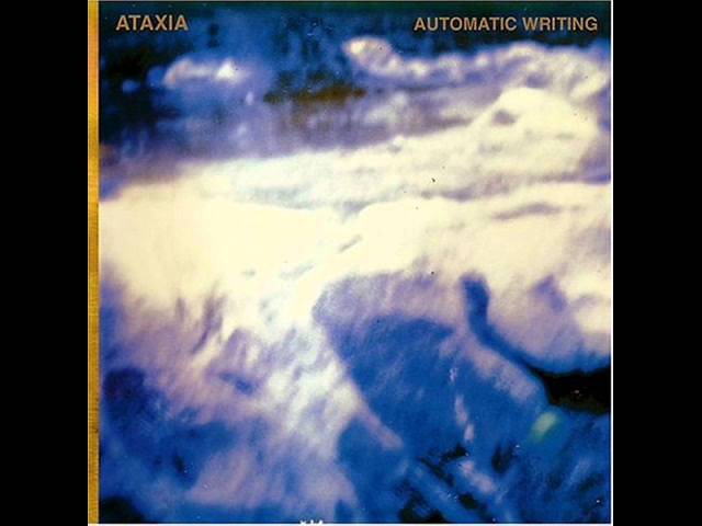 Ataxia - Automatic Writing