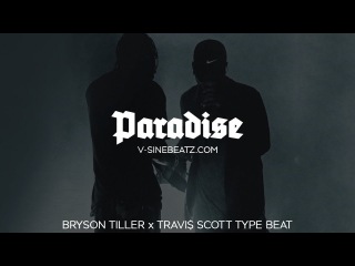 V-Sine Beatz - Paradise (Bryson Tiller x Travi$ Scott Type Beat)