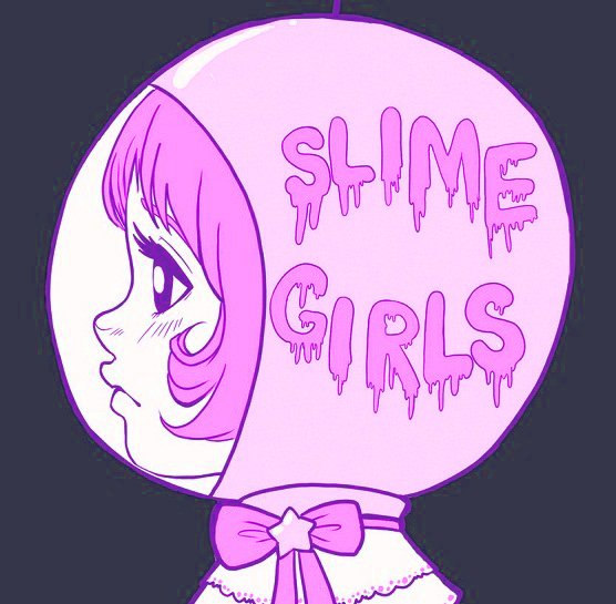 Slime Girls