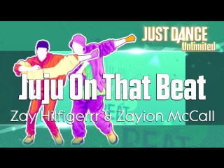 Just Dance Unlimited | Juju On That Beat - Zay Hilfigerrr & Zayion McCall