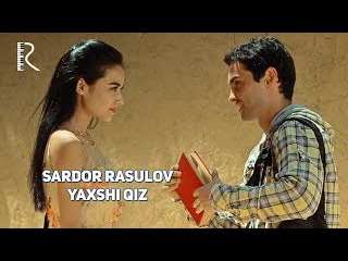 Sardor Rasulov - Yaxshi qiz | Сардор Расулов - Яхши киз