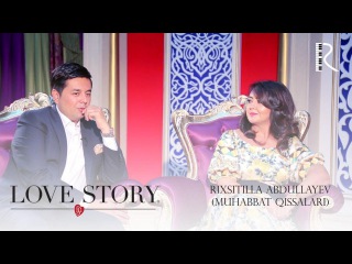 Love story - Rixsitilla Abdullayev (Muhabbat qissalari)