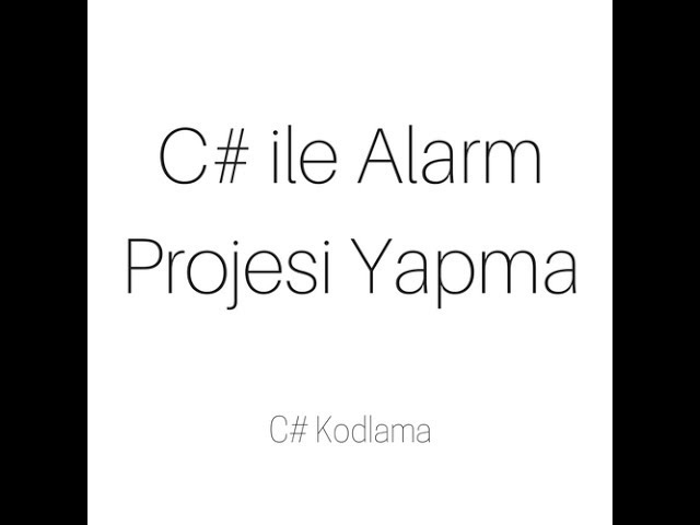 C Alarm Projesi Yapmak