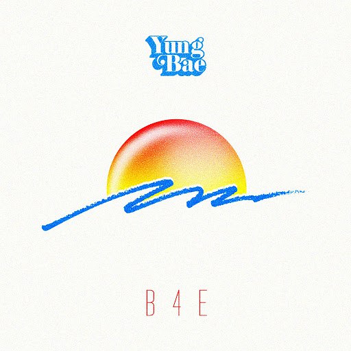 YUNG BAE альбом B4E