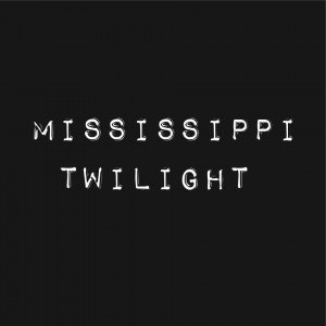 Mississippi Twilight
