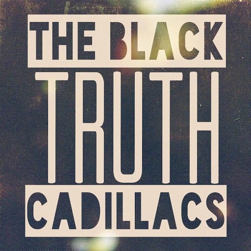 The Black Cadillacs альбом Truth