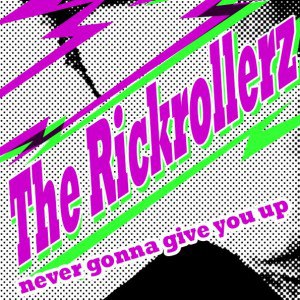 The Rickrollerz