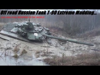 T-90 is the most modern main battle tank currently in service with stuck in the mud