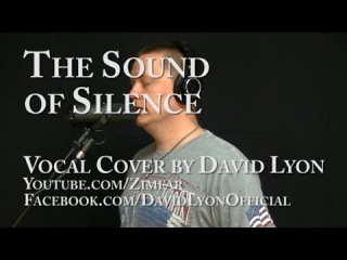 Disturbed - The Sound of Silence - Single-Take Uncut Vocal Cover by David Lyon