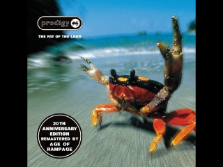 The Prodigy - The Fat Of The Land (Age Of Rampage Remastered) 2017