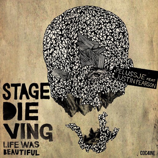 Pelussje альбом Stage DIEving (Life Was Beautiful)