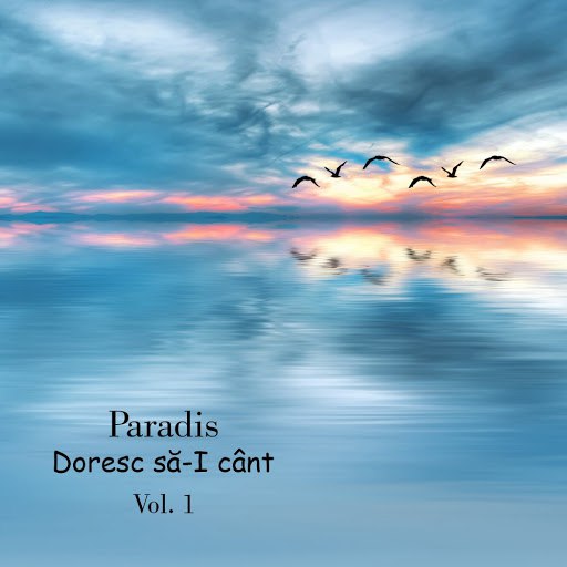 Paradis альбом Doresc să-I cânt, Vol. 1