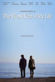 Худший год в моей жизни / The Worst Year of My Life (2015) Худший год в моей жизни / The Worst Year of My Life (2015)