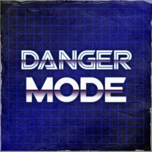 Danger Mode