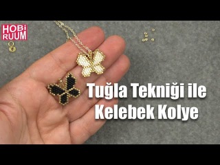 Tuğla Tekniği ile Kelebek Kolye Yapımı