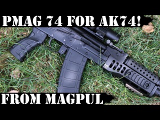PMAG 74 for AK74 from Magpul (MOE) - Fitment test!