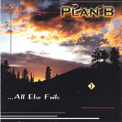 Plan B альбом ...All Else Fails