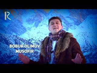 Bobur Olimov - Musofir | Бобур Олимов - Мусофир