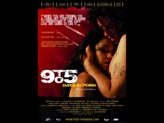 9 to 5 Days in Porn (2008)/ С 9 до 5: рабочие будни порнозвезды. (18+)