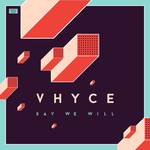 Vhyce альбом Say We Will