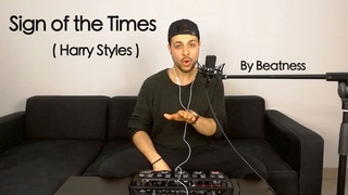 Beatness - Sign of the Times ( Harry Styles Cover ) - Beatbox