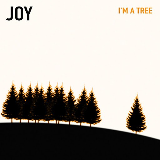 Joy альбом I'm a Tree