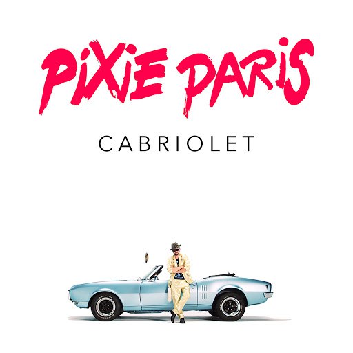 Pixie Paris альбом Cabriolet