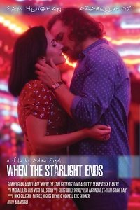 Когда гаснут звезды (When the Starlight Ends) 2016 смотреть онлайн Когда гаснут звезды (When the Starlight Ends) 2016 смотреть онлайн