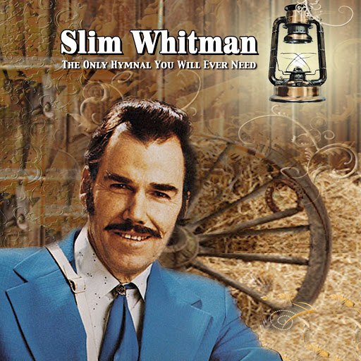 Slim Whitman альбом The Only Hymnal You Will Ever Need