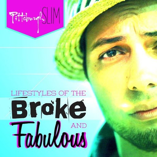 Pittsburgh Slim альбом Lifestyles of the Broke and Fabulous