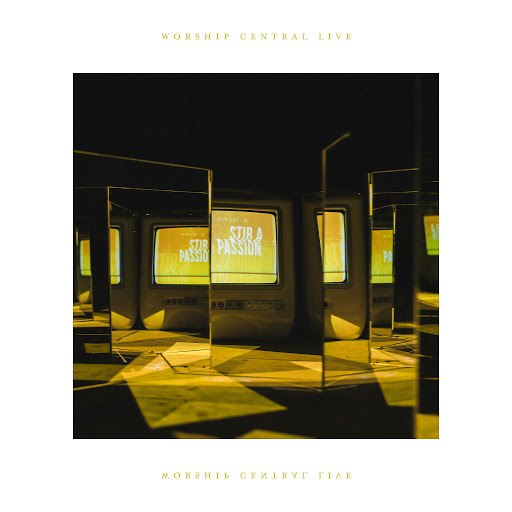 Worship Central альбом Stir a Passion (feat. Josh Gauton)