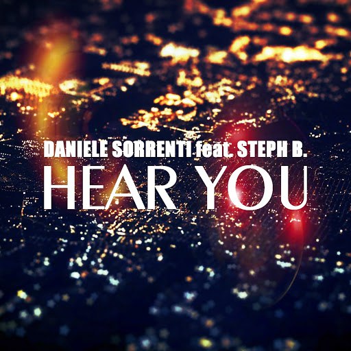 Daniele Sorrenti альбом Hear You (feat. Steph B.)