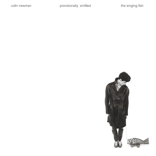 Альбом Colin Newman Provisionally Entitled the Singing Fish (Remastered)