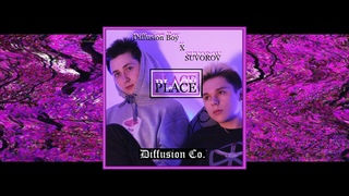 Diffusion Boy X SUVOROV - Place