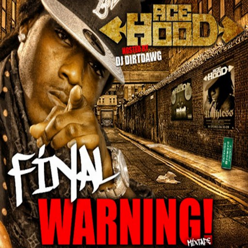 Ace Hood альбом The Final Warning (Mixtape)