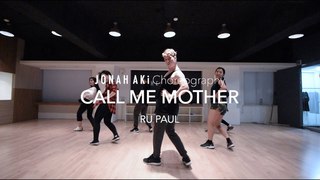 Call Me Mother - RuPaul | Jonah Aki Choreography