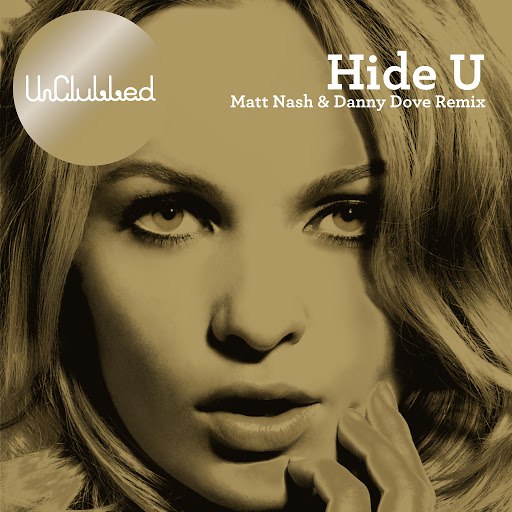 Unclubbed альбом Hide U (feat. Sarah Howells)