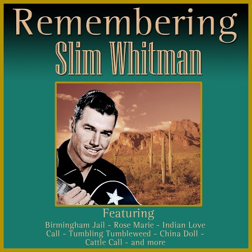 Slim Whitman альбом Remembering Slim Whitman